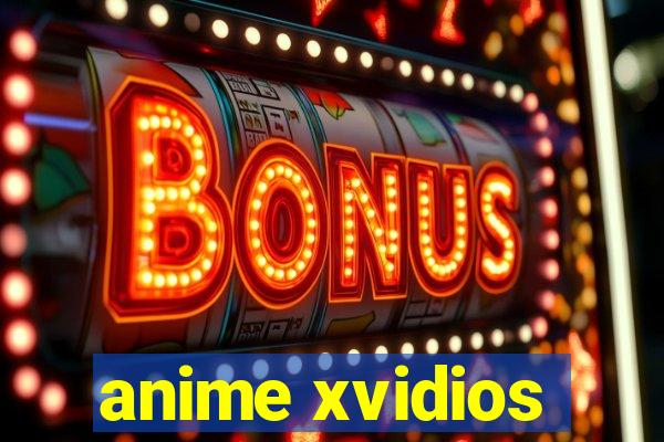 anime xvidios